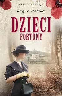 Dzieci fortuny. Czas niepokoju. Tom 2