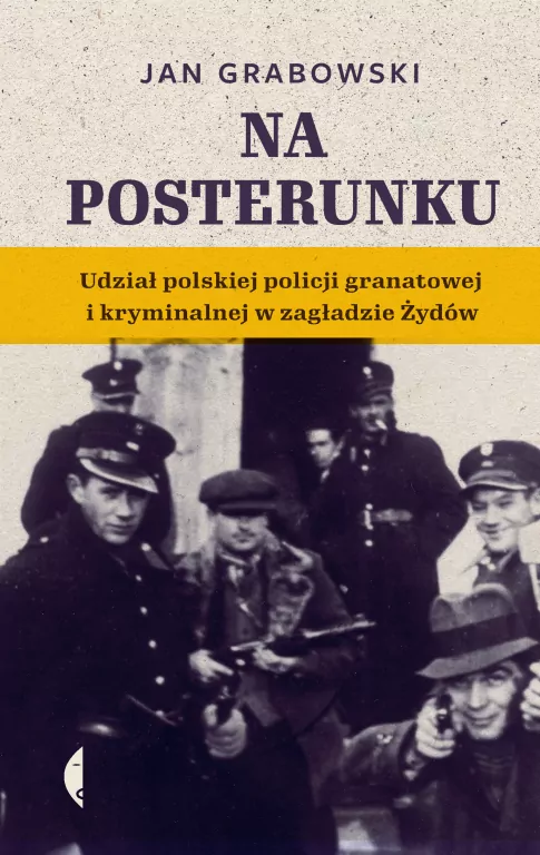 Na posterunku. Udział polskiej policji granatowej - tantis.pl