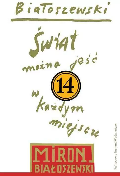 Świat można jeść w każdym miejscu. Utwory zebrane. Tom 14 - tantis.pl