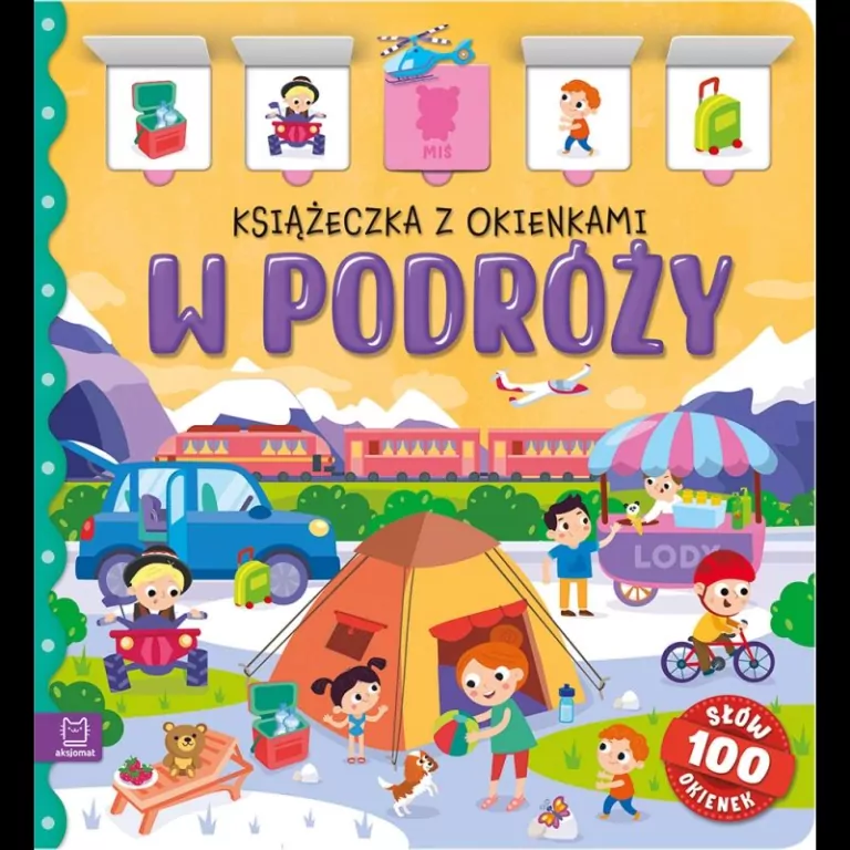 W podróży. Książeczka z okienkami. 100 okienek - tantis.pl