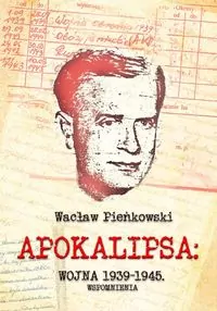 Apokalipsa: Wojna 1939-1945. Wspomnienia - tantis.pl