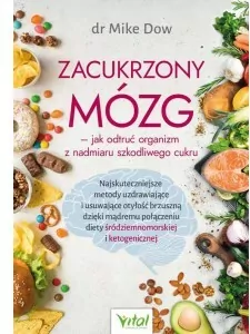 Zacukrzony mózg jak odtruć organizm z nadmiaru szkodliwego cukru - tantis.pl