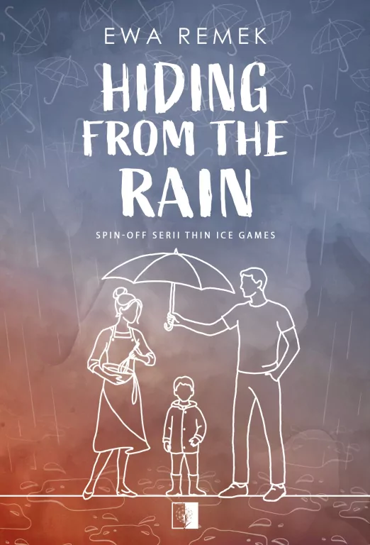 Hiding from the Rain. Spin-off serii "Thin Ice Games" - tantis.pl