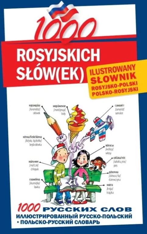 1000 rosyjskich słówek. Ilustrowany słownik polsko-rosyjski rosyjsko-polski - tantis.pl