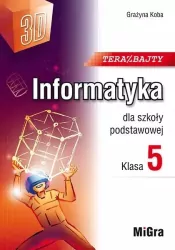 Teraz bajty. Informatyka. Klasa 5