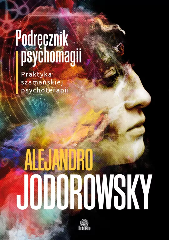 Podręcznik psychomagii. Praktyka szamańskiej psychoterapii - tantis.pl