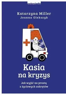 Kasia na kryzys. Jak wyjść na prostą z życiowych zakrętów - tantis.pl