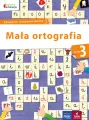 Mała ortografia. Klasa 3. Edukacja wczesnoszkolna. Owocna edukacja - tantis.pl