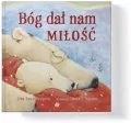 Bóg dał nam miłość - tantis.pl