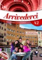 Arrivederci! 2. Corso multimediale di italiano per stranieri .Podręcznik z ćwiczeniami - tantis.pl