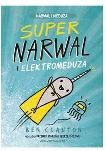 Supernarwal i elektromeduza - tantis.pl