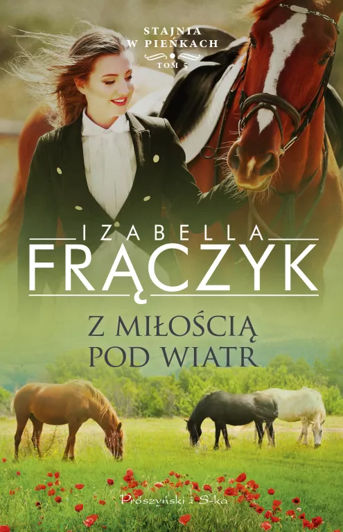 Z miłością pod wiatr. Stajnia w Pieńkach. Tom 5 - tantis.pl