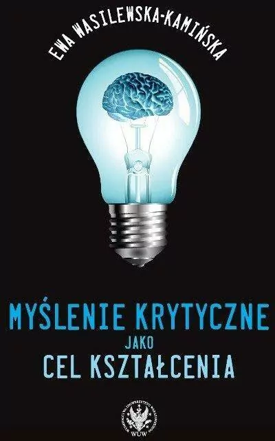 Myślenie krytyczne jako cel kształcenia - tantis.pl