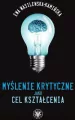 Myślenie krytyczne jako cel kształcenia - tantis.pl