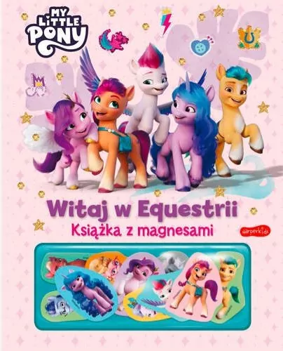 Witaj w Equestrii. My Little Pony - tantis.pl