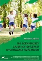 100 scenariuszy zajęć na 100 lekcji wychowania fizycznego - tantis.pl