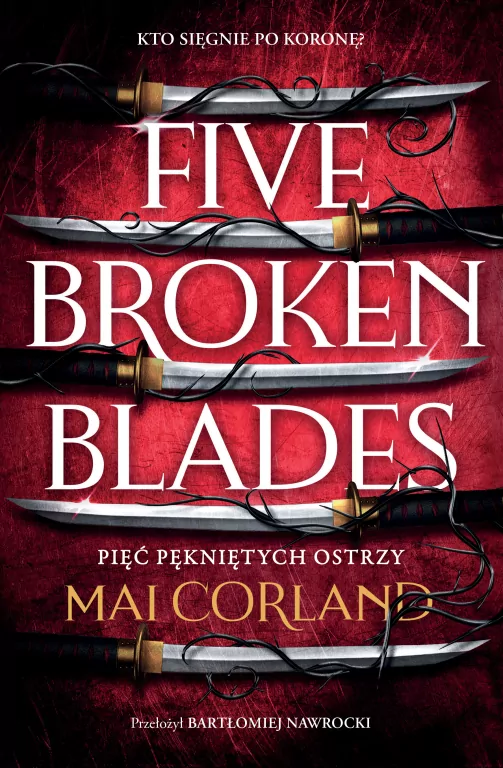 Pięć pękniętych ostrzy. Five Broken Blades. Tom 1 - tantis.pl