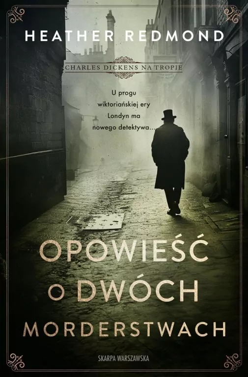 Charles Dickens na tropie. Opowieść o dwóch morderstwach - tantis.pl