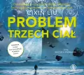 Problem trzech ciał. Wspomnienie o przeszłości Ziemi. Tom 1. Audiobook - tantis.pl