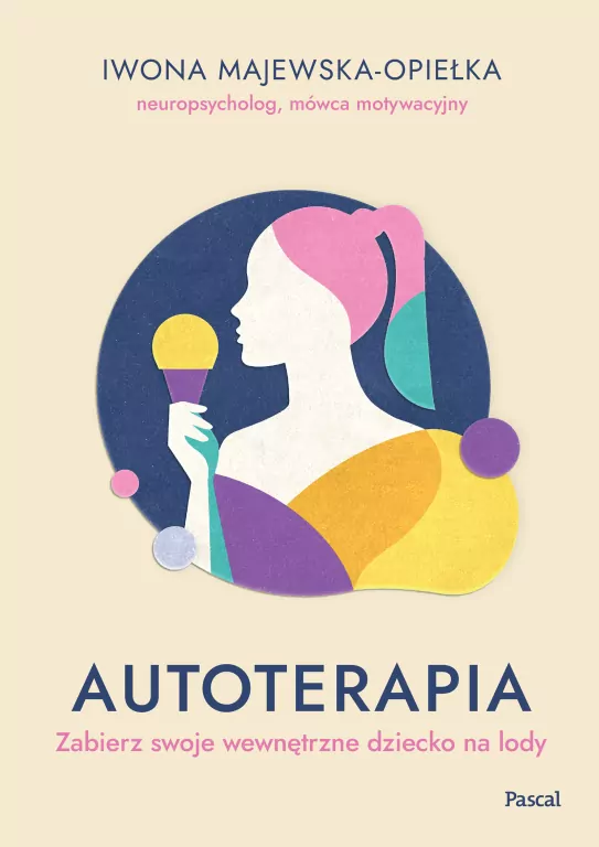 Autoterapia. Zabierz swoje wewnętrzne dziecko... - tantis.pl