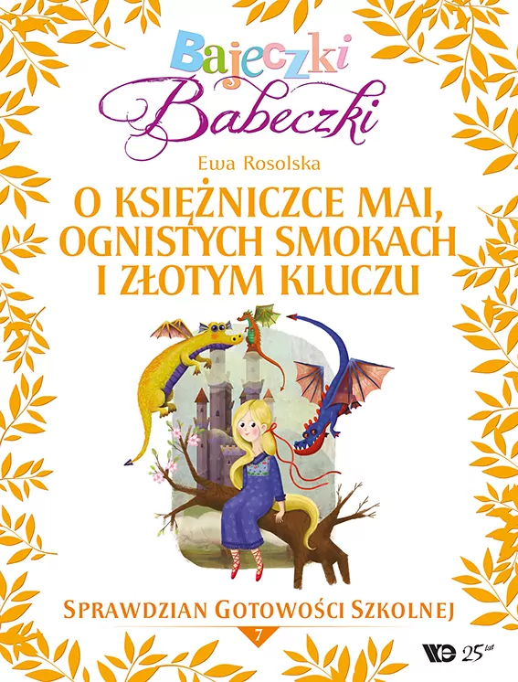 Bajeczki Babeczki Część 7 O księżniczce Mai, ognistych smokach i złotym kluczu - tantis.pl