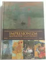 Impresjonizm. Mistrzowie ulotności - tantis.pl