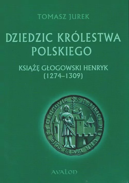 Dziedzic Królestwa Polskiego - tantis.pl