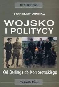 Wojsko i politycy. Od Berlinga do Komorowskiego - tantis.pl