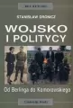 Wojsko i politycy. Od Berlinga do Komorowskiego - tantis.pl