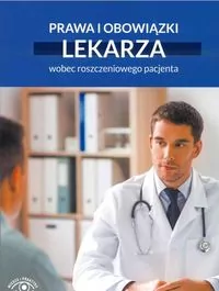 Prawa i obowiązki lekarza wobec roszczeniowego pacjenta - tantis.pl