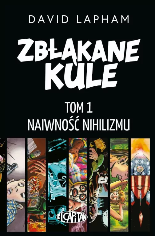 Naiwność nihilizmu. Zbłąkane kule. Tom 1 - tantis.pl