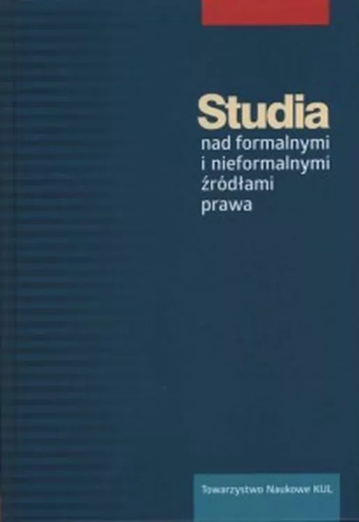 Studia nad formalnymi i nieformalnymi źródłami prawa - tantis.pl