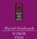 Wojciech Dzieduszycki. Wybór Pism - tantis.pl