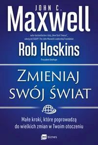Zmieniaj swój świat. Małe kroki, które poprowadzą do wielkich zmian w Twoim otoczeniu - tantis.pl