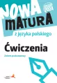 Nowa matura z języka polskiego Ćwiczenia ZP - tantis.pl