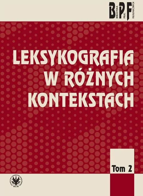 Leksykografia w różnych kontekstach. Tom 2 - tantis.pl