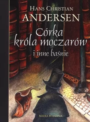 Córka króla moczarów i inne baśnie - tantis.pl