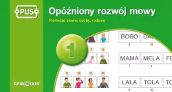 Opóźniony rozwój mowy PUS 1. Pierwsze słowa: osoby, rodzina