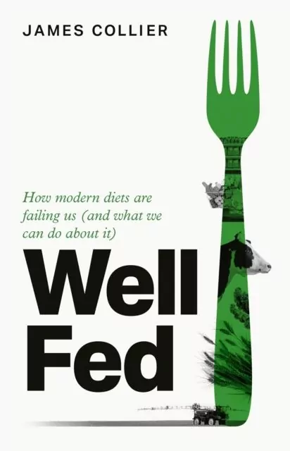Well Fed. How Modern Diets are Failing Us (and What We Can Do About it) wer. angielska - tantis.pl