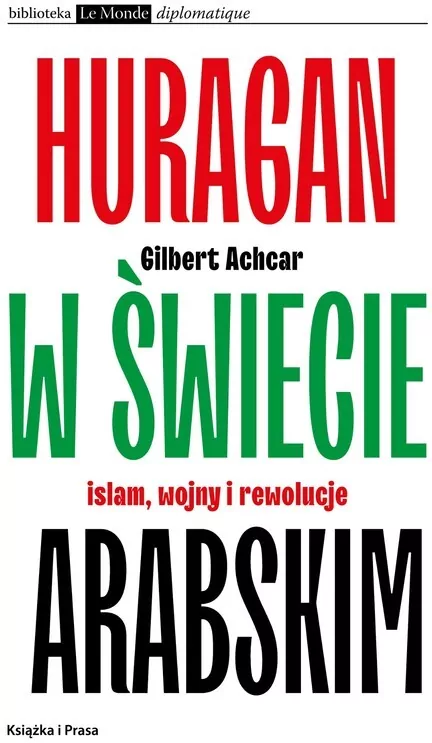 Huragan w świecie arabskim Islam wojny i rewolucje - tantis.pl