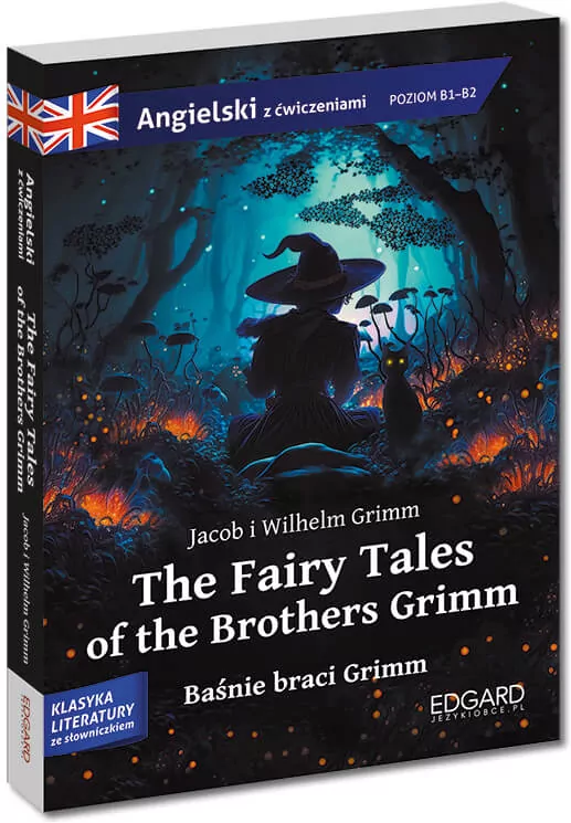 The Fairy Tales of the Brothers Grimm. Poziom B1-B2 - tantis.pl