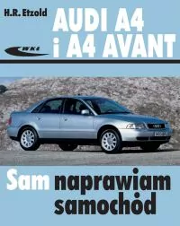 Audi A4 i A4 Avant. Sam naprawiam samochód - tantis.pl