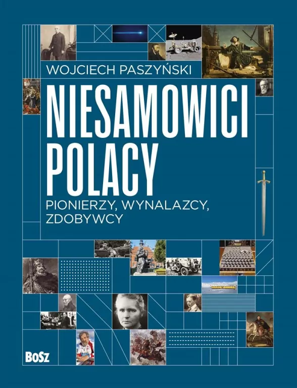 Niesamowici Polacy. Pionierzy, wynalazcy, zdobywcy - tantis.pl