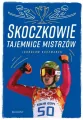 Skoczkowie. Tajemnice mistrzów - tantis.pl