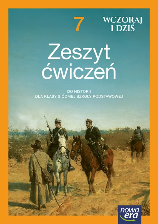 Wczoraj i dziś. Historia 7. Ćwiczenia. Szkoła podstawowa. Nowa edycja - tantis.pl