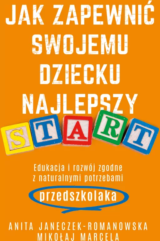 Jak zapewnić swojemu dziecku najlepszy start.  Edukacja i rozwój zgodne z naturalnymi potrzebami przedszkolaka - tantis.pl