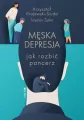 Męska depresja. Jak rozbić pancerz - tantis.pl