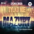 Tylko nie Mazury audiobook - tantis.pl