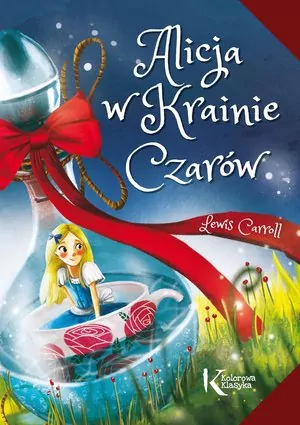 Alicja w Krainie Czarów. Kolorowa klasyka - tantis.pl