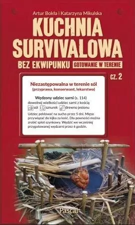 Kuchnia survivalowa bez ekwipunku. Gotowanie w terenie. Tom 2 - tantis.pl